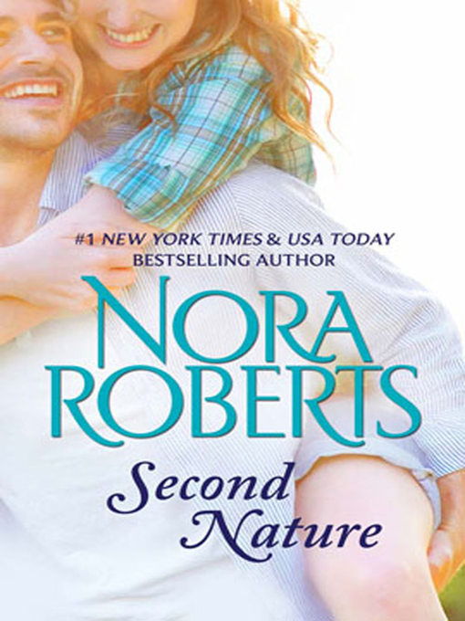 Title details for Second Nature by Nora Roberts - Available